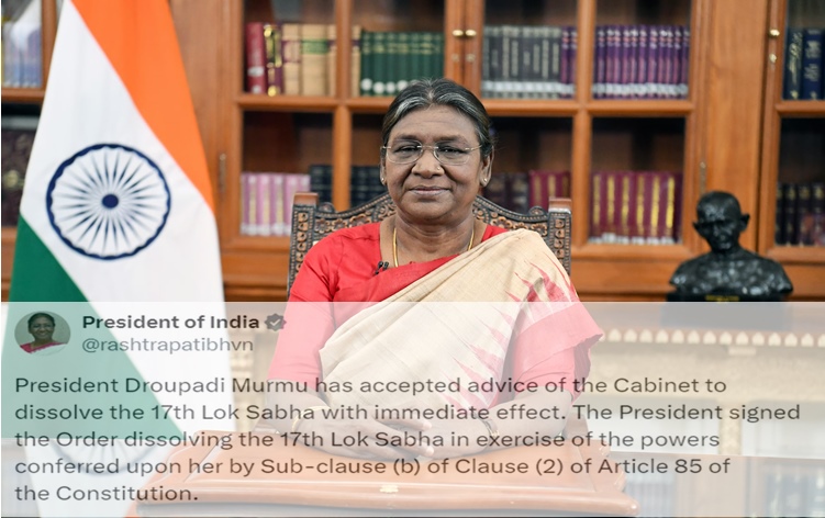 President Droupadi Murmu Dissloves 17th Lok Sabha