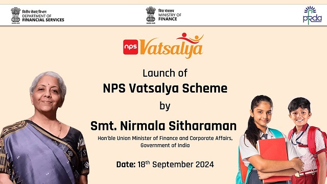 Union Finance Minister Smt. Nirmala Sitharaman to launch NPS Vatsalya Scheme on September 18, 2024