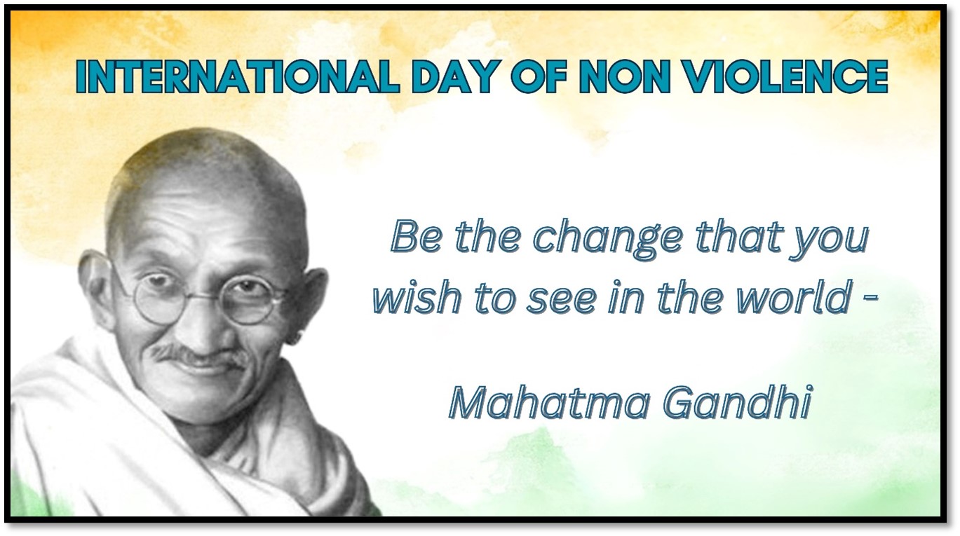 International Day of Non-Violence 2024:Celebrating Peace, Tolerance, and the Legacy of Mahatma Gandhi