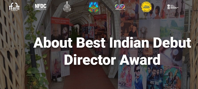 IFFI 2024 announces Official Selection for ‘Best Debut Director of Indian Feature Film’ Category
