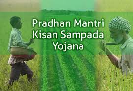 Cabinet approves total outlay of Rs.6520 crore including additional outlay of Rs.1920 crore for ongoing Central Sector Scheme “Pradhan Mantri Kisan Sampada Yojana”