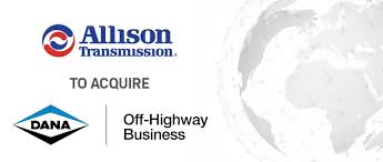 CCI approves acquisition of Dana Incorporated’s off-highway business by Allison Transmission Holdings, Inc.