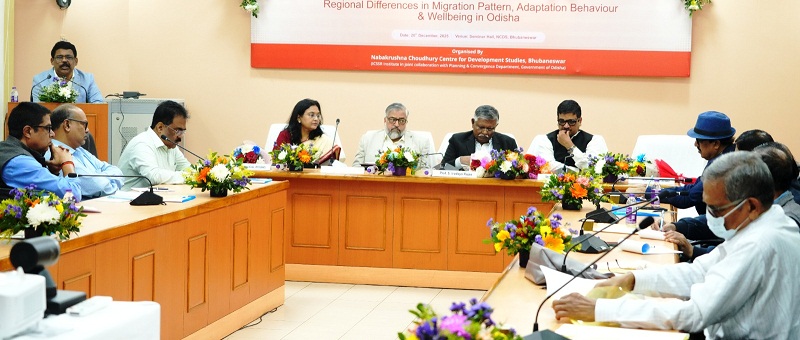 Seminar On Regional Differences in Migration Pattern, Adaptation Behaviour and Wellbeing in Odisha held at NabakrushnaChoudhury Centre for Development Studies