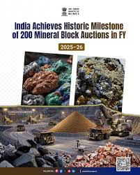 India Achieves Historic Milestone of 200 Mineral Block Auctions in FY 2025–26