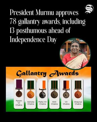 President approves 78 Gallantry awards (13 posthumous) & 89 Mention-in-Despatches on the eve of 80th Independence Day